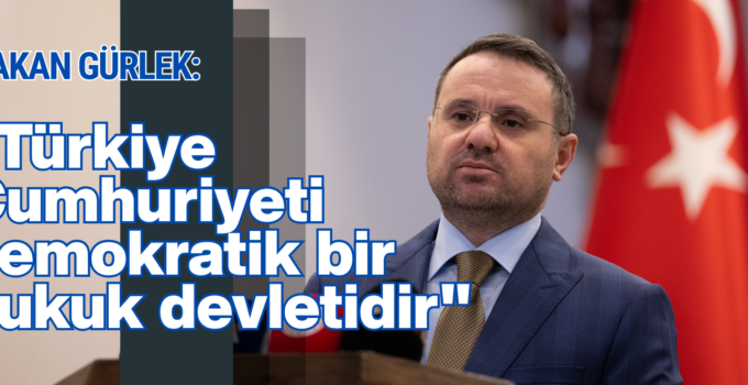 ADALET BAKANI AKIN GÜRLEK’TEN İSTİNAFIN CHP KURULTAY DAVASI KARARINA İLİŞKİN AÇIKLAMA