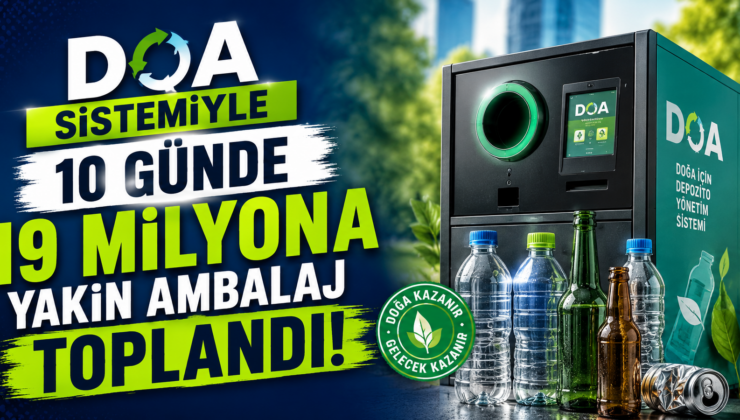 DOA sistemiyle 10 günde 19 milyona yakın ambalaj toplandı!