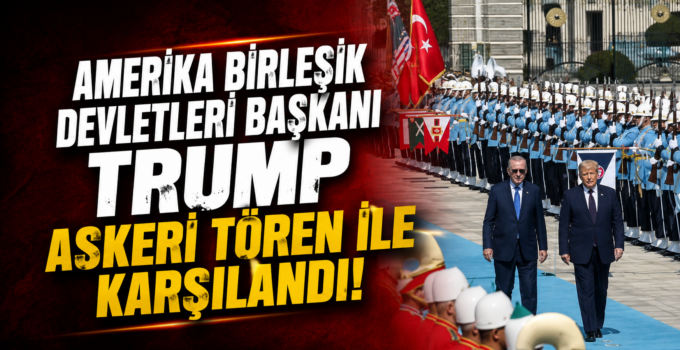 ABD Başkanı Trump Askeri Törenle Karşılandı!