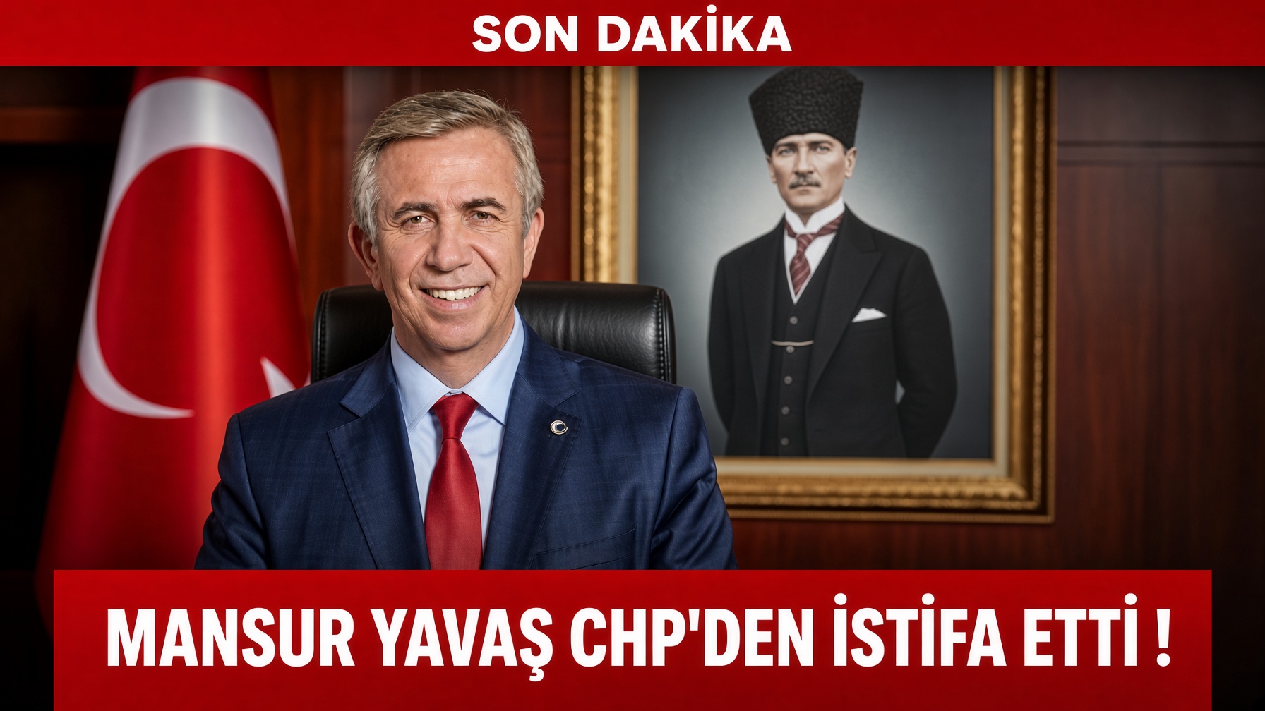 MANSUR YAVAŞ CHP’den İSTİFA ETTİ!
